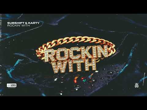 SUBSHIFT & KARTY - Rockin' With