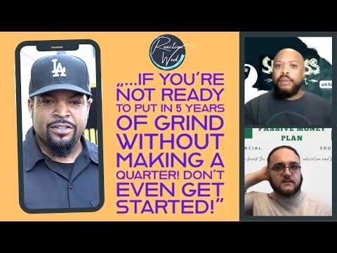 Ice Cube: If You're NOT Ready to Grind, Then Don't Start! Episode 231 #reactionvideo #businessideas