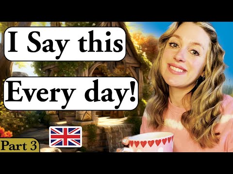 I say this every day! DAILY LIFE in England!! :-) | British English | British accent (Modern RP!)