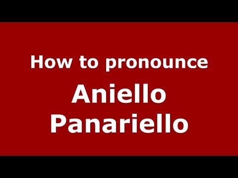 How to pronounce Aniello Panariello (Italian/Italy)  - PronounceNames.com