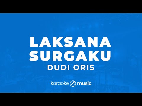 Laksana Surgaku - Dudy Oris (KARAOKE VERSION)