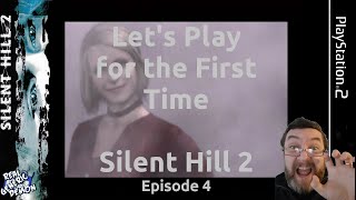 Silent Hill 2 - Let's Play for the First Time - Episode 4 - PS2