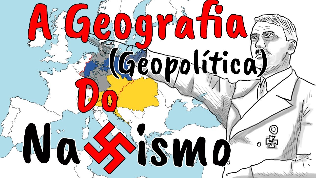 Entenda as influências da Geografia e da Geopolítica no Nazismo de Hitler