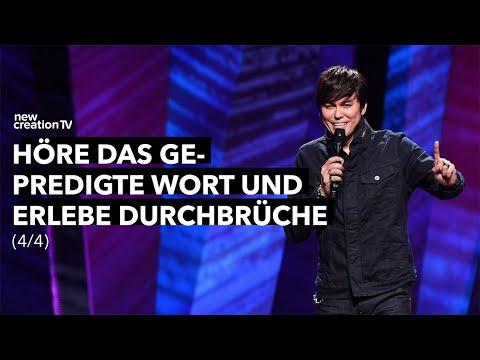 Höre das gepredigte Wort und erlebe Durchbrüche 4/4 I Joseph Prince I New Creation TV Deutsch