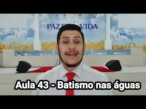 Nível Master - NT Evangelhos - Aula 43 - Batismo nas Águas