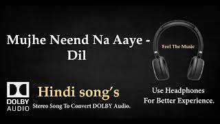 Download lagu Mujhe Neend Na Aaye - Dil - Dolby audio song mp3