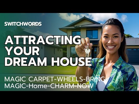 Attracting your Dream House for the Price you can Afford with Switchwords