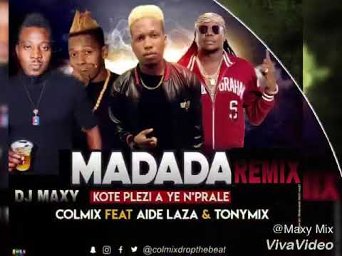 MADADA REMIX  BY DJ MAXY FT TONYMIX - COLMIX -AIDE LAZA