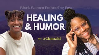 Humor and Healing ✨ for Black Women w/ Special Guest Glamazini