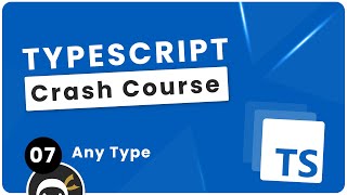TypeScript Crash Course #7 - כל סוג