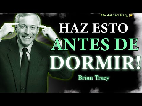 Antes de Dormir… REPROGRÁMATE Así 🧠| Brian Tracy