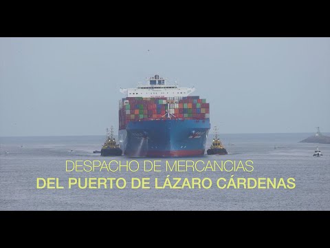 Despacho de mercancías del Puerto de Lázaro Cárdenas