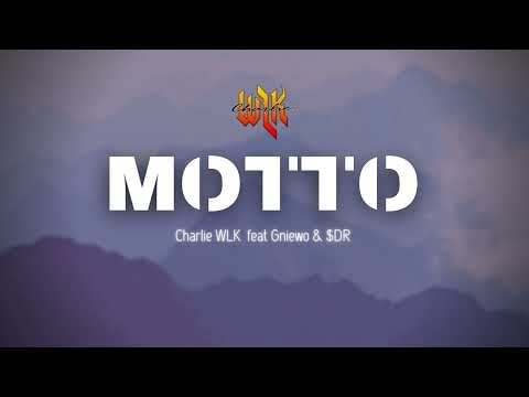 Charlie WLK  - Motto feat Gniewo & $DR prod. Avens