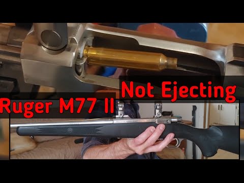 Ruger M77 II ejection problem