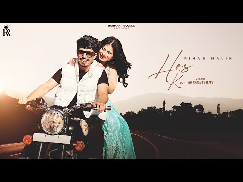 Has Ke | Rihan Malik | Sirius | RD Kailey Films | Rahman Records | 2025| Official Video