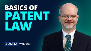 Basics of Patent Law: Stop, Think, Call. Knowing When To Consult a Patent Attorney | Justia Webinars
