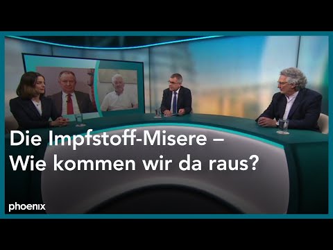 phoenix runde: Die Impfstoff-Misere - Wie kommen wir da raus?