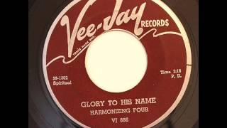 Glory To His Name - Harmonizing Four