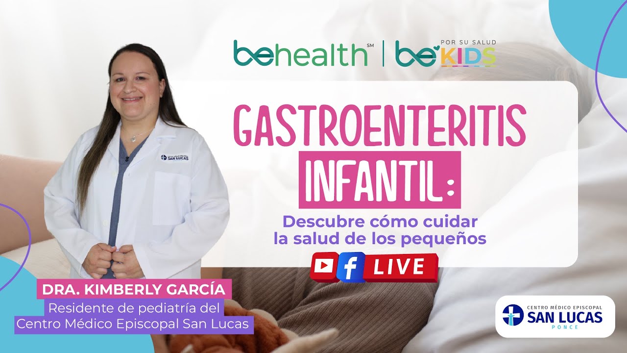 GASTROENTERITIS EN PACIENTES PEDIÁTRICOS: Consejos para los padres l BeKids