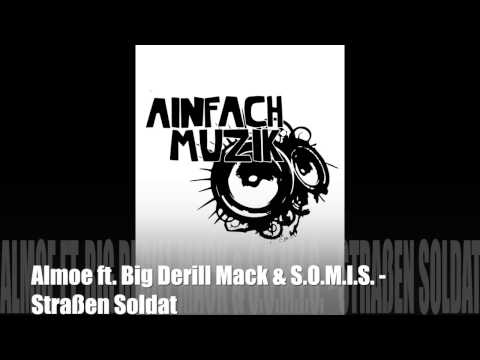 Almoe ft. Big Derill Mack & S.O.M.I.S. - Straßen Soldat