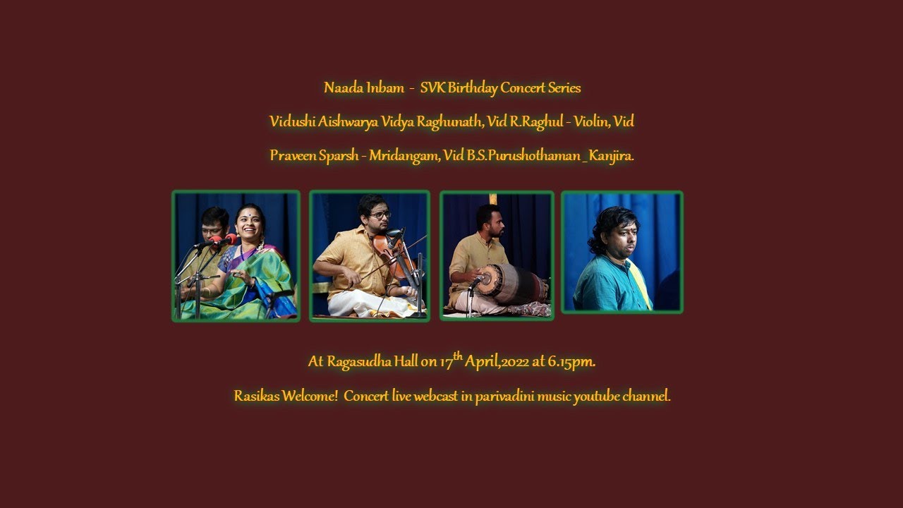 Vidushi Aishwarya Vidhya Raghunath Concert for SVK Birthday Concert series at Naada Inbam