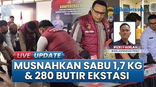 Sabu 1,7 Kilo dan 280 Butir Ekstasi Dimusnahkan Polres Banjarbaru, Enam Orang Jadi Tersangka