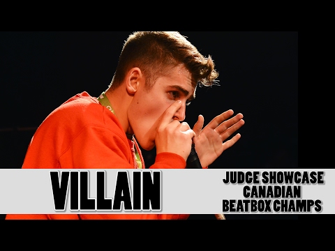 Villain - Judge Showcase - 2016 Canadian Beatbox Champs