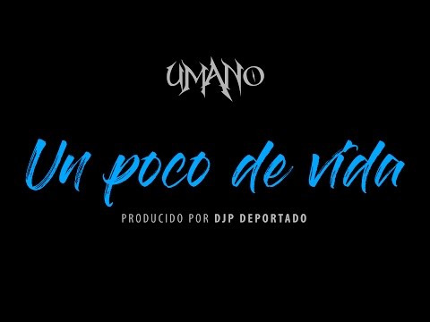 Umano feat. Rapper School - Un poco de vida