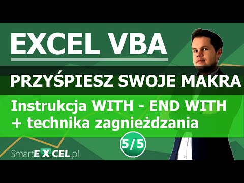 5/5 | PRZYŚPIESZ DZIAŁANIE MAKR W EXCEL VBA. Instrukcja With - End With