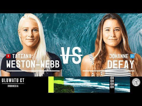 Tatiana Weston-Webb vs. Johanne Defay - FINAL - Uluwatu CT - Women's 2018