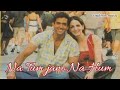 Na Tum Jano Na Hum Kaho Na Pyar Hai Lucky Ali Hrithik Roshan Ameesha Patel Smiles TV