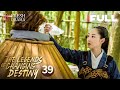 Multi Sub The Legends Of Changing Destiny EP39 Raymond Lam Jiang Mengjie Fresh Drama