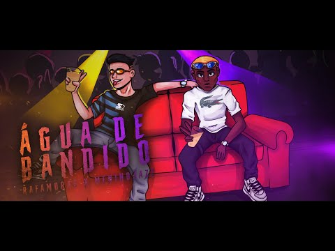 @rafamoras x @Meninojazz  - Água de Bandido