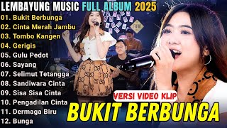Download lagu BUKIT BERBUNGA - LEMBAYUNG MUSIC FULL ALBUM TERBARU 2025 || OCHI ALVIRA - CINTA MERAH JAMBU mp3 Download lagu BUKIT BERBUNGA - LEMBAYUNG MUSIC FULL ALBUM TERBARU 2025 || OCHI ALVIRA - CINTA MERAH JAMBU mp3