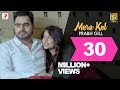 Prabh Gill - Mere Kol || Latest Punjabi Song 2015