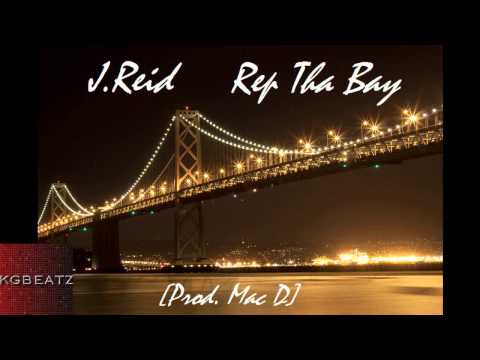 J Reid - Rep Tha Bay [Prod. By Mac D.] [New 2014]
