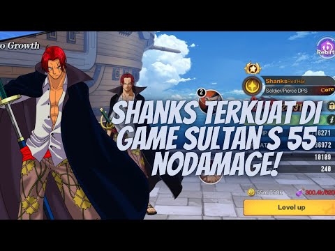 SHANKS TERKUAT DI GAME SULTAN TOP 1 S 55 NODAMAGE - NEW WORLD VIRGOUR VOYAGE