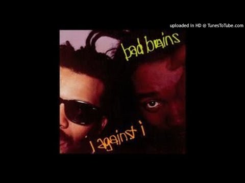 Bad Brains - 04 - Re Ignition (I Against i)