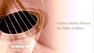 Spiritual Music Guitar & Cello Music ( infinite passion) by Pablo Arellano