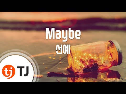 [TJ노래방] Maybe(드림하이OST) - 선예 (Sunye) / TJ Karaoke