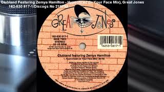Clubland Featuring Zemya Hamilton - Hypnotized (In Your Face Mix) (1992)