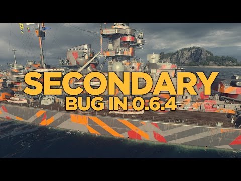 World of Warships - Secondary Bug in 0.6.4