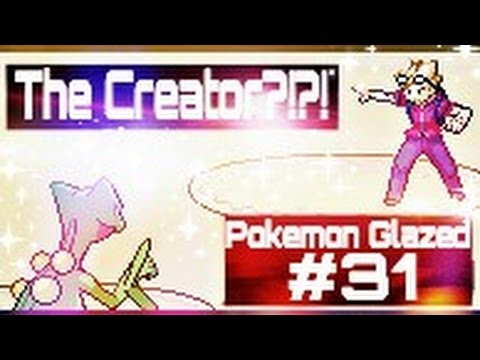 Let's Play Pokémon! Glazed Version! Episode #31 : Battle with the Creator of Glazed! Tudou!