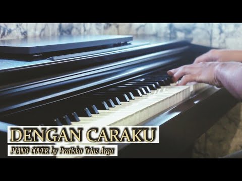 Dengan Caraku - Arsy Widianto ft. Brisia Jodie (Piano Cover)