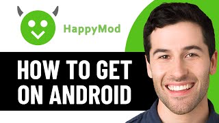 HOW TO GET HAPPYMOD ON ANDROID 2026! (FULL GUIDE)