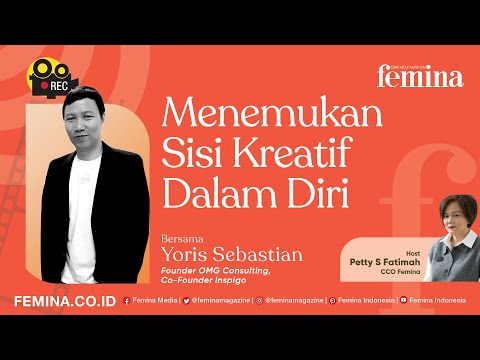 Menemukan Sisi Kreatif Dalam Diri ala YORIS SEBASTIAN