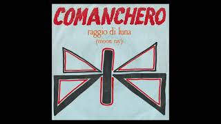 MoonRay (Raggio di Luna) - Comanchero (1984 single) [HD audio]