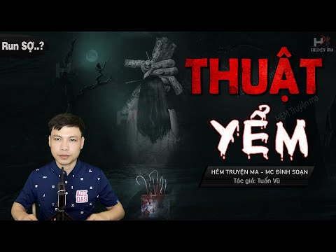 Truyện Ma: YỂM 🥵 Câu Chuyện Có Thật Về Trúng Tà Hóa Điên MC Đình Soạn Kể Thấy Run Sợ
