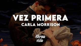Carla Morrison - Vez Primera (Letra/Lyrics)