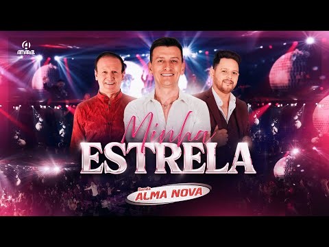 Banda Alma Nova - MINHA ESTRELA (Ao Vivo do Bailão ao Pop)